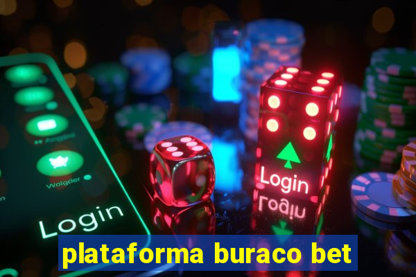 plataforma buraco bet